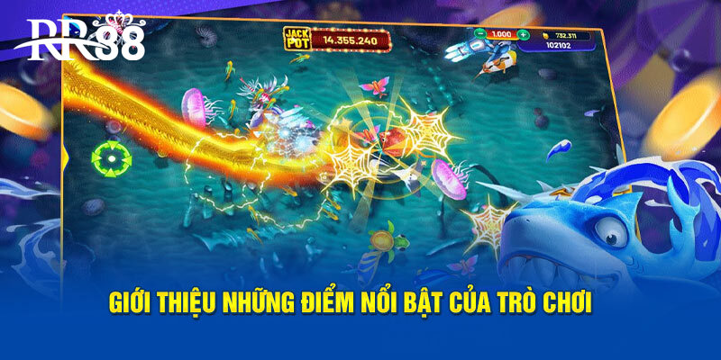 Sơ lược những điểm nổi bật của trò chơi